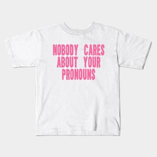 Nobody Cares About Your Pronouns Y2K Tee Shirt, Funny Slogan Shirt, 00s Clothing, Boyfriend Girlfriend Gift, Vintage Graphic Tee, Iconic Tee Kids T-Shirt